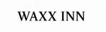 Waxx Inn